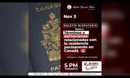 Boletín migratorio: Términos y definiciones relacionadas con la residencia permanente en Canadá (2)
